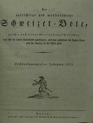 Der aufrichtige und wohlerfahrne Schweizer-Bote. 26. Jahrgang 1829.