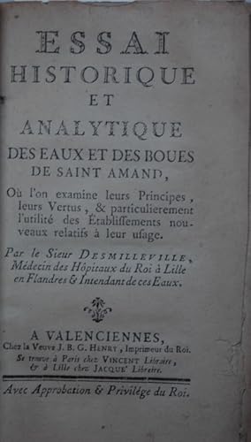 Essai historique et analytique des eaux et des boues de Saint Amand. Où l'on examine leurs princi...