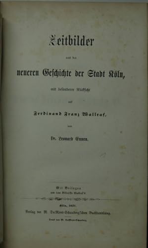 Zeitbilder aus der neueren Geschichte der Stadt Köln mit besonderer Rücksicht auf Ferdinand Franz...