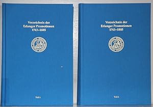 Verzeichnis der Erlanger Promotionen 1743-1885. 2 Bände. (Erlanger Forschungen, Sonderreihe Bd. 1...