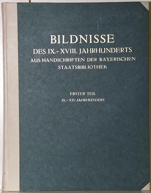 Bildnisse des IX.-XVIII. Jahrhunderts aus den Handschriften der Bayerischen Staatsbibliothek. 1. ...