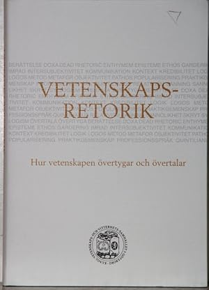 Vetenskapsretorik. Hur vetenskapen övertygar och övertalar.