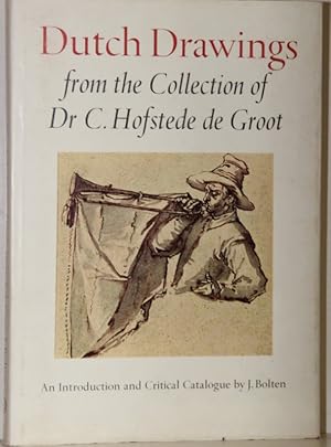 Dutch Drawings from the Collection of Dr. C. Hofstede de Groot.