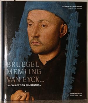 Bruegel, Memling, Van Eyck. La Collection Brukenthal.