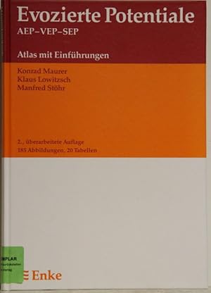 Evozierte Potentiale AEP - VEP - SEP. Atlas mit Einführungen. 2., überarbeitete Auflage.