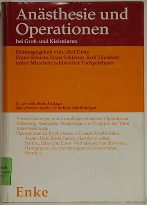 Anästhesie und Operationen bei Groß- und Kleintieren. 3., unveränderte Auflage.