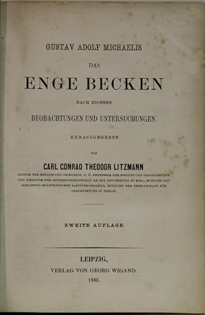 Das enge Becken nach eigenen Beobachtungen und Untersuchungen. Hrsg. von Carl Conrad Theodor Litz...