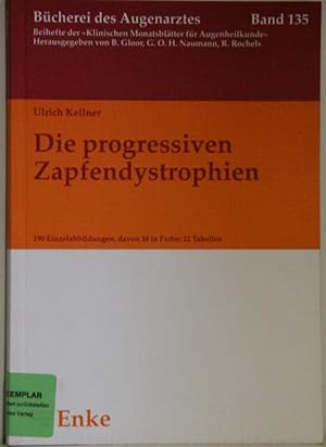 Die progressiven Zapfendystrophien. (= Bücherei des Augenarztes Bd. 135).