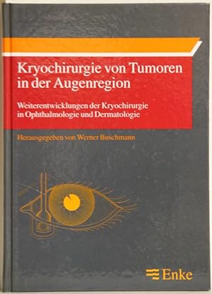 Kryochirurgie von Tumoren in der Augenregion. Weiterentwicklung der Kryochirurgie in Ophthalmolog...