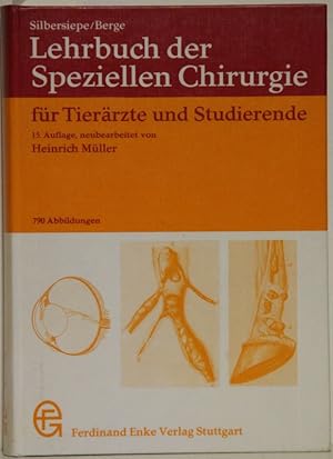 Lehrbuch der speziellen Chirurgie für Tierärzte und Studierende. 15. Auflage, neubearbeitet von H...
