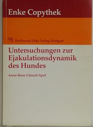 Untersuchungen zur Ejakulationsdynamik des Hundes.