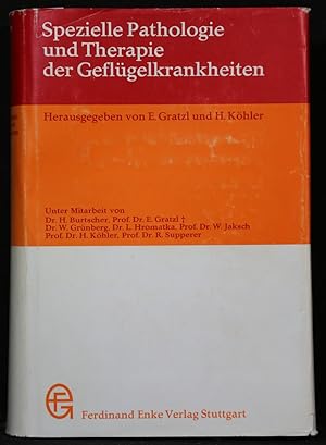 Spezielle Pathologie und Therapie der Geflügelkrankheiten.