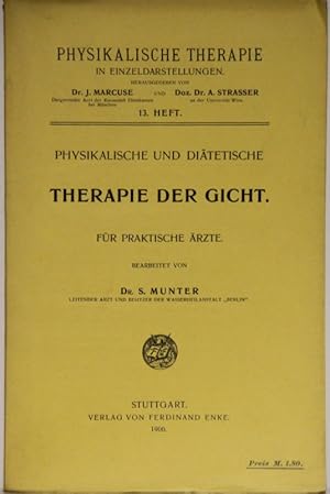 Physikalische und diätetische Therapie der Gicht. Für praktische Ärzte.