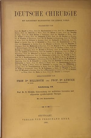 Untersuchung der weiblichen Genitalien und allgemeine gynäkologische Therapie. (= Deutsche Chirur...