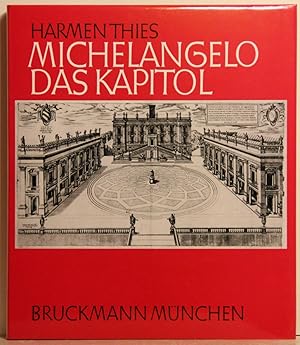 Michelangelo - Das Kapitol (= Italienische Forschungen, Folge 3).