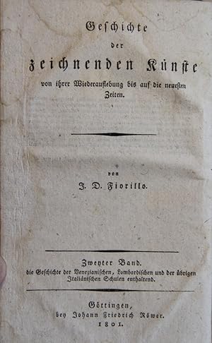 Geschichte der zeichnenden Künste. Von ihrer Wiederauflebung bis auf die neuesten Zeiten. Band 2 ...