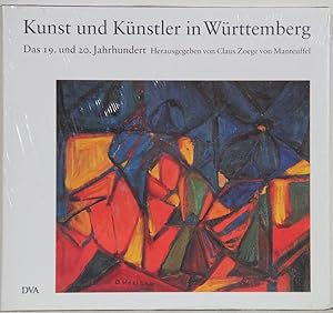 Kunst und Künstler in Württemberg. Das 19. und 20. Jahrhundert.