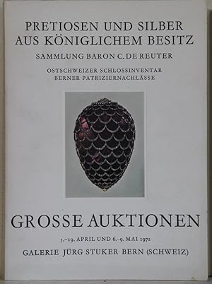 Pretiosen und Silber aus königlichem Besitz. Sammlung Baron C. de Reuter. Ostschweizer Schlossinv...