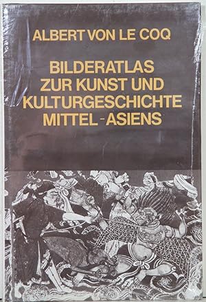 Bilderatlas zur Kunst und Kulturgeschichte Mittel-Asiens. Nachdruck des 1925 in Berlin erschienen...