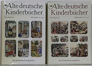 Alte deutsche Kinderbücher. Bibliographie 1507-1850 und 1851-1900. 2 Bände Zugleich Bestandsverze...