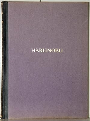Suzuki Harunobu. Mit 54 Abb. nach japanischen Originalen und einer Signaturentabelle. 2., völlig ...