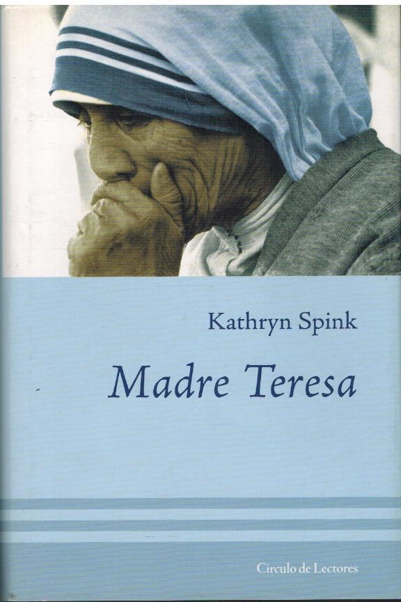 MADRE TERESA - KATHRYN SPINK