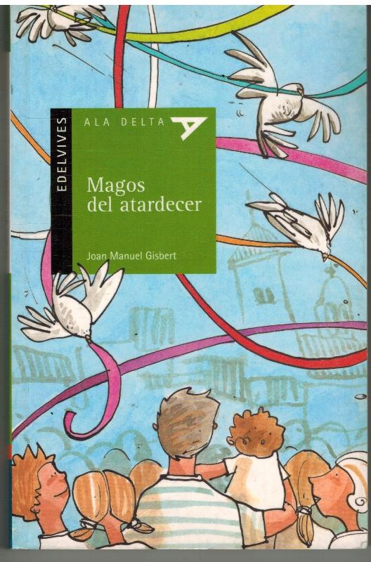 MAGOS DEL ATARDECER - JOAN MANUEL GISBERT
