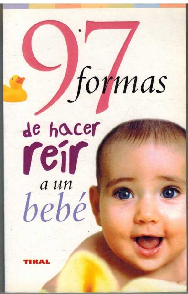 97 FORMAS DE HACER REIR A UN BEBE