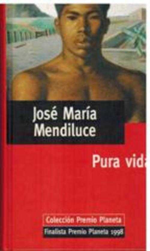 PURA VIDA - JOSE MARIA MENDILUCE