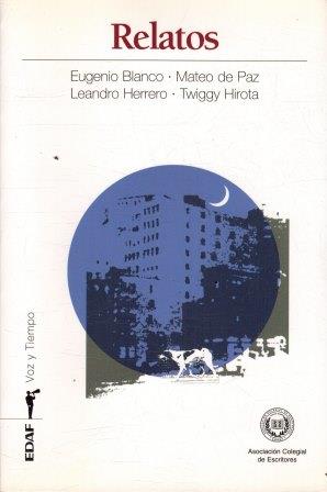 RELATOS - EUGENIO BLANCO / MATEO DE PAZ / LEANDRO HERRERO / TWIGGY HIROTA