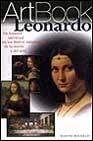 LEONARDO UN HOMBRE UNIVERSAL EN LOS LIMITES EXTREMOS DE LA MENTE Y DEL ARTE - VARIOS AUTORES