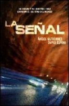 LA SEÑAL - ANGEL GUTIERREZ / DAVID ZURDO