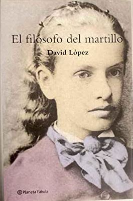 EL FILOSOFO DEL MARTILLO - DAVID LOPEZ