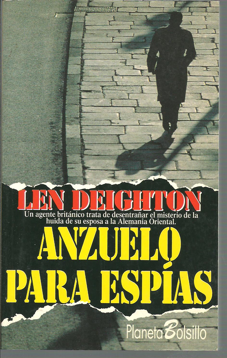 ANZUELO PARA ESPIAS - LEN DEIGHTON