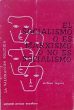 LA VALORACION POLITICA: EL SOCIALISMO O ES MARXISMO O NO ES SOCIALISMO - STEFANO RAGUSO