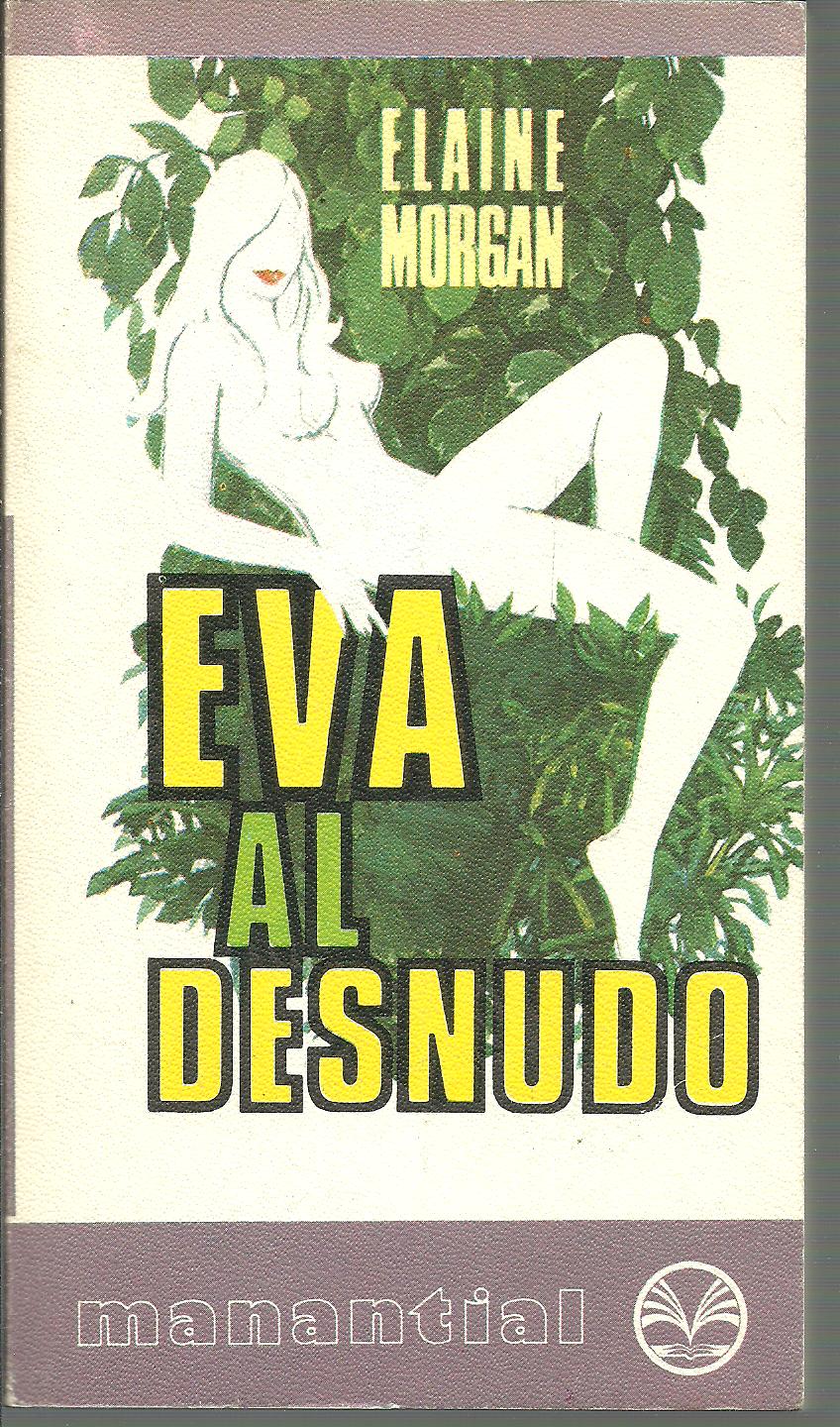 EVA AL DESNUDO - ELAINE MORGAN