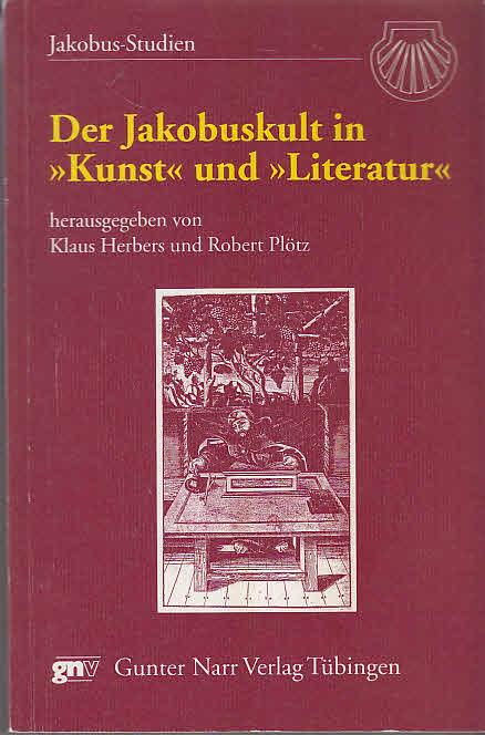 Der Jakobuskult in "Kunst" und "Literatur": Zeugnisse in Bild, Monument, Schrift und Ton