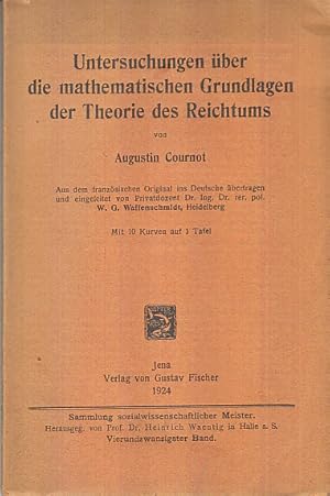 Untersuchungen über die mathematischen Grundlagen der Theorie des Reichtums. Sammlung sozialwisse...