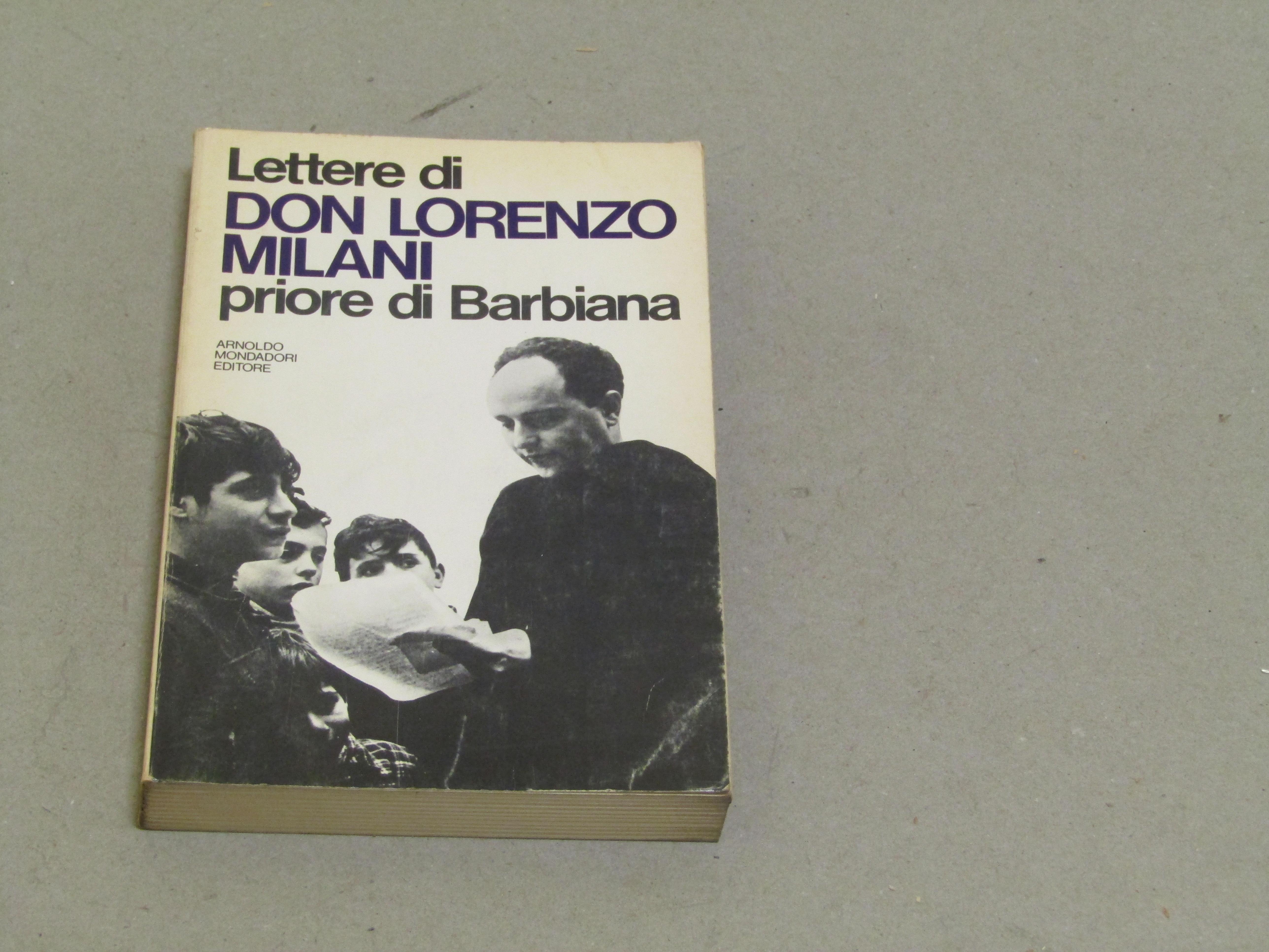 Don Lorenzo Milani. Lettere di Don Lorenzo Milani priore di Barbiana - Don Lorenzo Milani