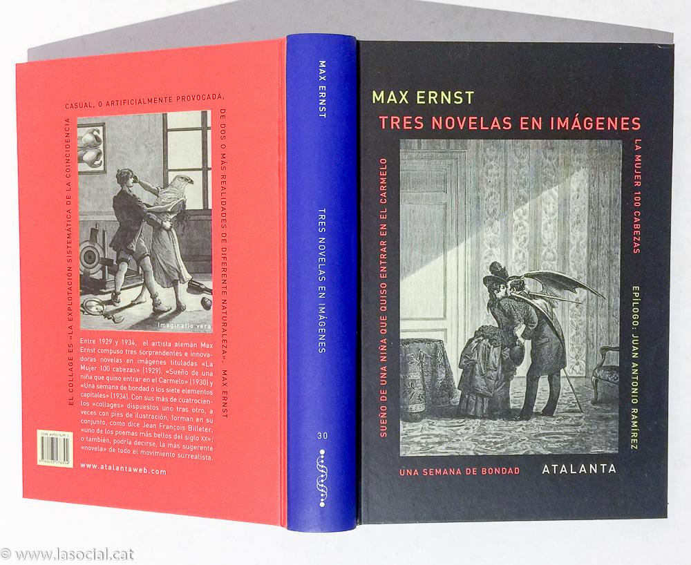 Tres novelas en imágenes. La mujer 100 cabezas; Sueño de una niña que quiso entrar en el carmelo; Una semana de bondad - Max Ernst
