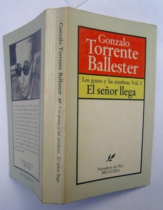 Los Gozos y Las Sombras (Vol 1). El Señor Llega - Gonzalo Torrente Ballester