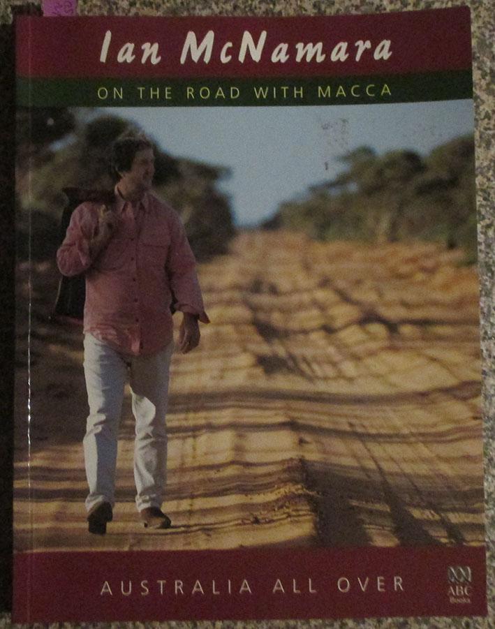 On the Road With Macca: Australia All Over - McNamara, Ian