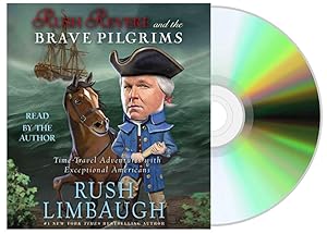 RUSH REVERE Book 1: BRAVE PILGRIMS Time Travel Adventures AUDIOBOOK ON CD by Rush Limbaugh