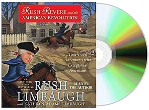 RUSH REVERE Book 3: AMERICAN REVOLUTION Time Travel Adventures AUDIOBOOK ON CD by Rush Limbaugh