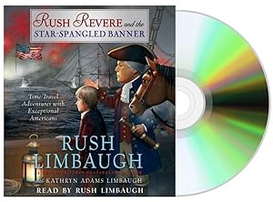 RUSH REVERE Book 4: STAR SPANGLED BANNER Time Travel Adventures AUDIOBOOK ON CD by Rush Limbaugh