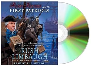 RUSH REVERE Book 2: THE FIRST PATRIOTS Time Travel Adventures AUDIOBOOK ON CD by Rush Limbaugh