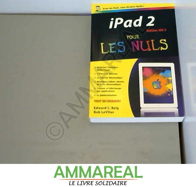 IPAD 2 ED IOS 5 POCHE PLN - EDWARD C BAIG et BOB LEVITUS