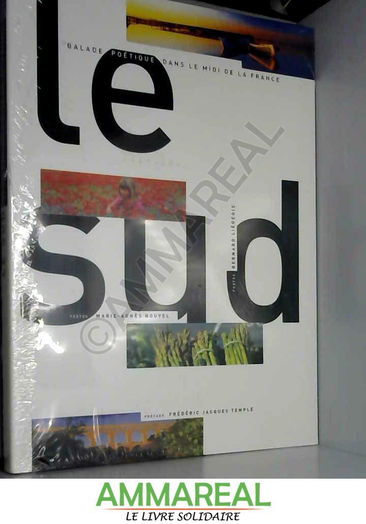 Le Sud : Balade poétique dans le midi de la France