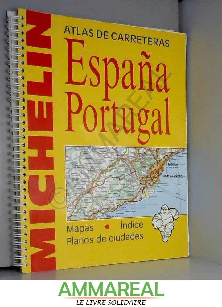 España & Portugal : Atlas de carreteras y turístico - Manufacture française des pneumatiques Michelin