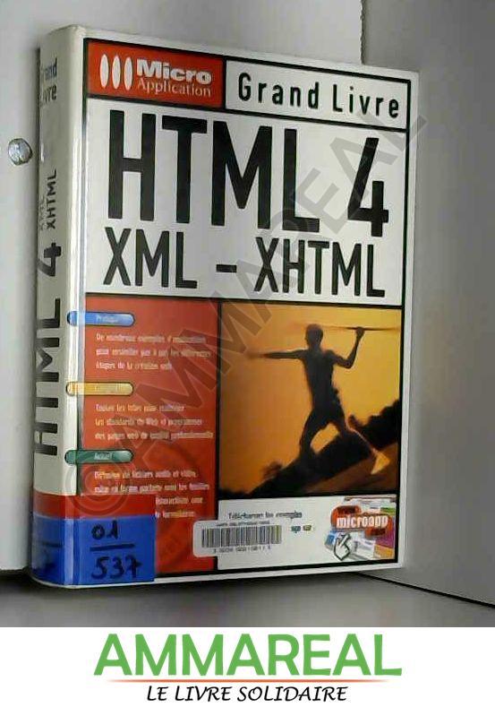 HTML 4, XML, XHTML - Florian Harms, Oliver Kurten et Daniel Koch